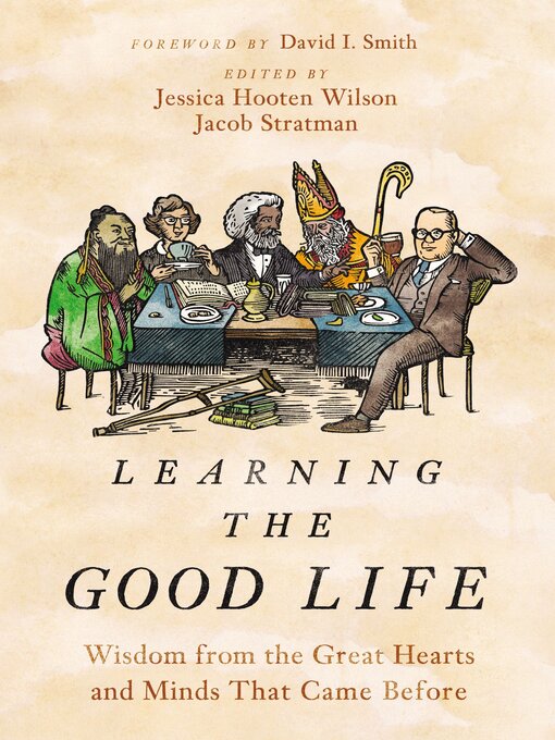 Title details for Learning the Good Life by Jessica Hooten Wilson - Available